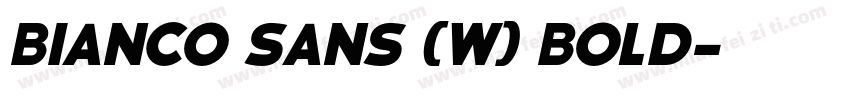 Bianco Sans (W) Bold字体转换